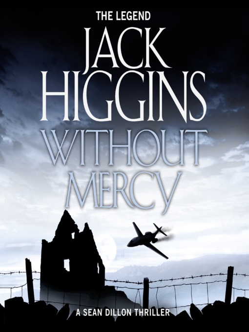 Title details for Without Mercy (Sean Dillon Series, Book 13) by Jack Higgins - Wait list